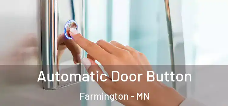 Automatic Door Button Farmington - MN