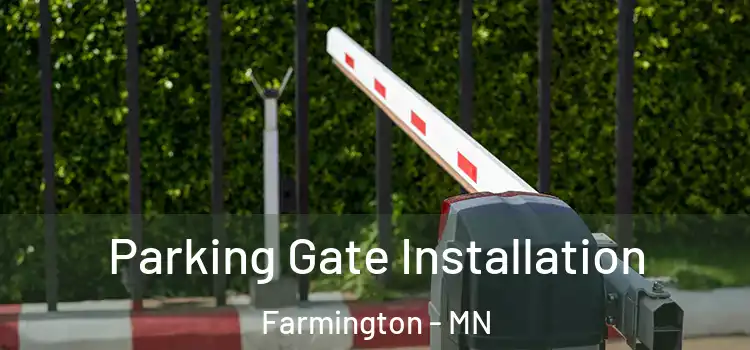 Parking Gate Installation Farmington - MN